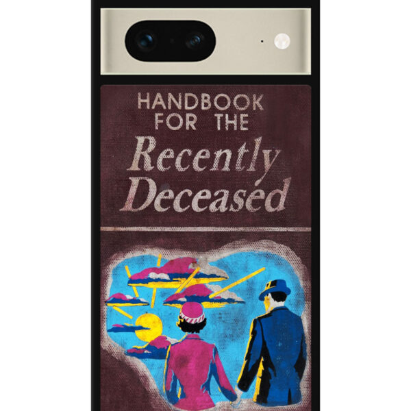 Handbook For The Recently Deceased Google Google Pixel 7 Case CT1791