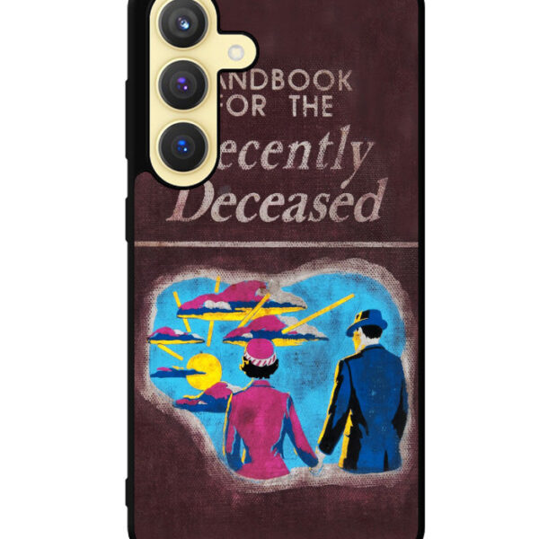 Handbook For The Recently Deceased Samsung Galaxy S24 Plus Case CT1791